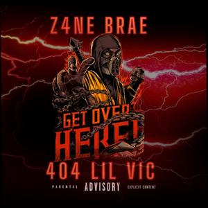 Get over here (feat. 404 Lil vic)