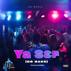 Ya S3r(Go Back)