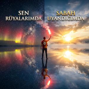 Galatasaray _ Sen Rüyalarımda Sabah Uyandığımda
