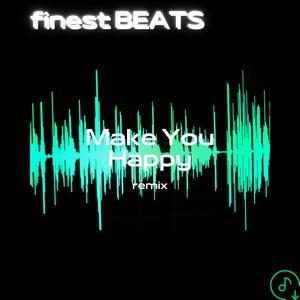 Make You Happy (Remix)
