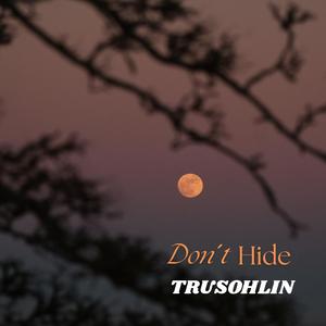 Don´t hide