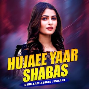 Hujaee YaaR Shabas