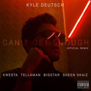 Can't Get Enough (feat. Kwesta, Bigstar, Tellaman & Sheen Skaiz)