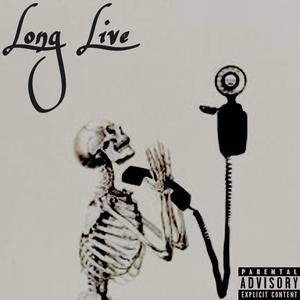 Long Live