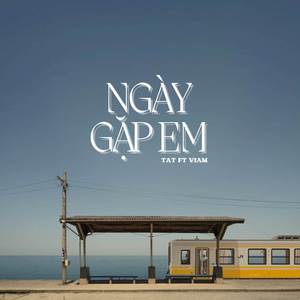 Ngày Gặp Em