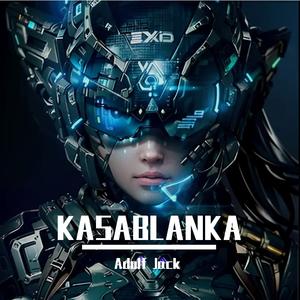 kkluv,那奇沃夫,oz - KASABLANKA（Adolf Jack remix）