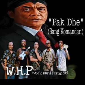 Pak Dhe (Sang Komandan)