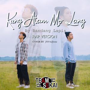 Kung Alam Mo Lang (feat. JYSN & Tyrone)