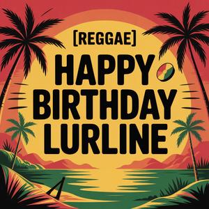 Lurline Birthday Song (Reggae)