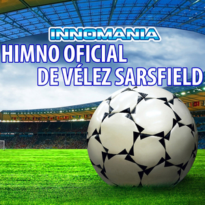 Himno Oficial De Vélez Sarsfield (Inno Vélez)