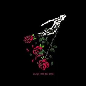 Rose For No One