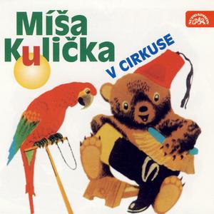 Míša Kulička v cirkuse - Pevná vůle všechno zmůže