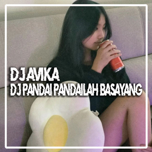 DJ Pandai Pandailah Basayang