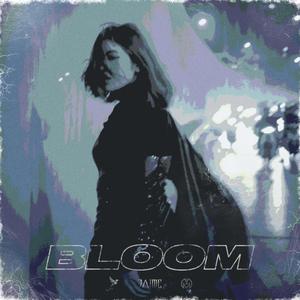 Bloom (Darkwave Edit)