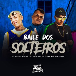 Baile dos Solteiros (feat. Mc Don Juan)