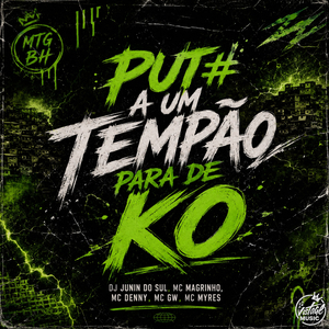 Put# a um Tempão para de KO