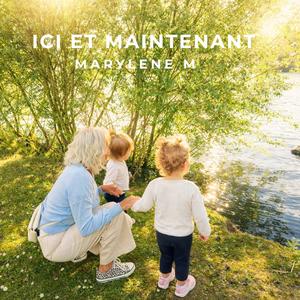 Ici et maintenant
