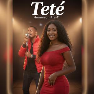 Teté (feat. Hemerson Pra-Ti)