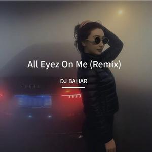 All Eyez On Me (Remix)