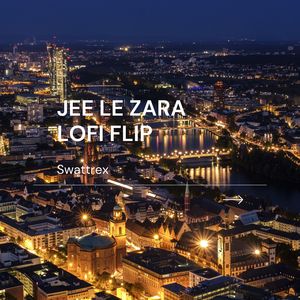 Jee Le Zara (Lofi Flip)