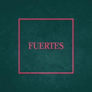 Fuertes