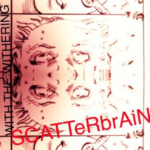 Scatterbrain