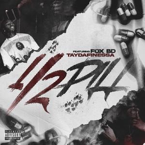 1/2 Pill (feat. Fox BD)