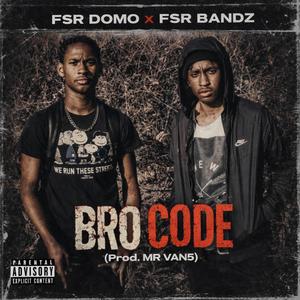 Bro Code (feat. FSR Domo & FSR Bandz)