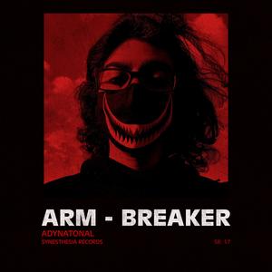 Arm breaker
