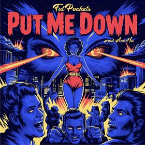 Put Me Down (feat. Ace Ha)