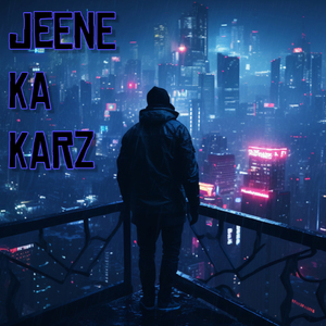 Jeene Ka Karz