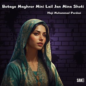 Botae Yar Tao Bewafa Hishte Ta Mana Matalbi