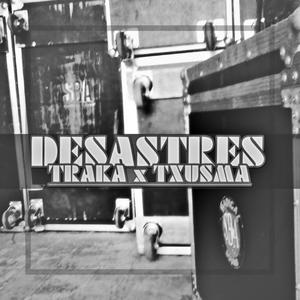 De-sastres (feat. Txusma)