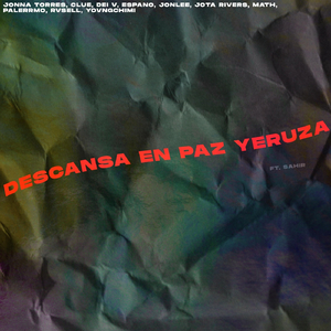 Descansa en Paz Yeruza (feat. Sahir)