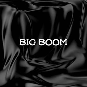 BIG BOOM