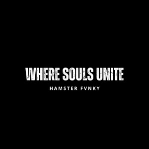 WHERE SOULS UNITE (Remix)
