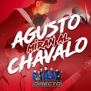 Agusto miran al chavalo (En Vivo)