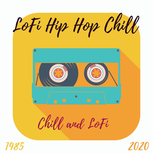 Chill and LoFi