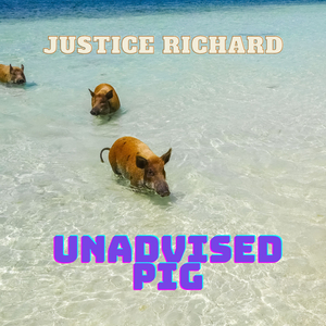 Unadvised Pig