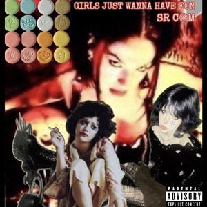 GIRLS JUST WANNA HAVE FUN