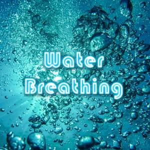 Water Breathing