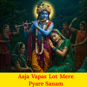 Aaja Vapas Lot Mere Pyare sanam