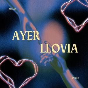 Ayer Llovia