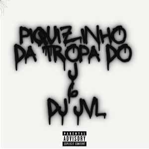 PIQUIZINHO DA TROPA DO J 6