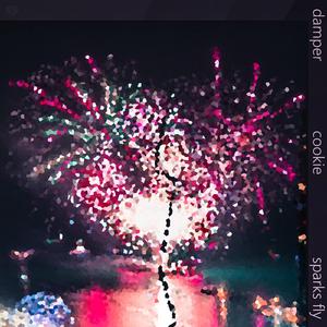 sparks fly (feat. cookie)