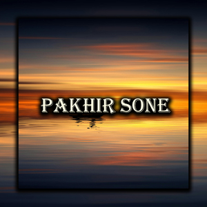 Pakhir Sone