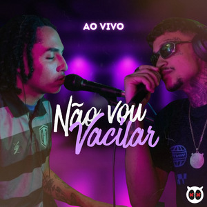 Não Vou Vacilar (Te Juro) (Ao Vivo)