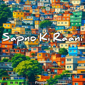 Sapno Ki Raani