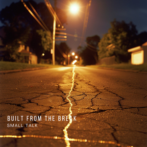 Built from the Break