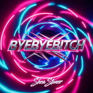 Byebyebitch
